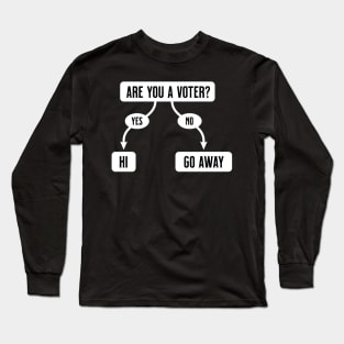 Are You A Voter? - Funny, Cute Flowchart Long Sleeve T-Shirt